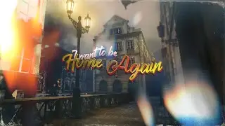 I Want To Be Home Again