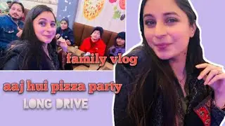 FAMILY VLOG PART-2//RANDOM DRIVE//CHAAT AND PIZZA PARTY//EVENING RIDE