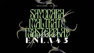 SAYONARA/MALTRATO/MASTERPLAY-LA45 EP X LIL CRAPY-(Officialaudio)