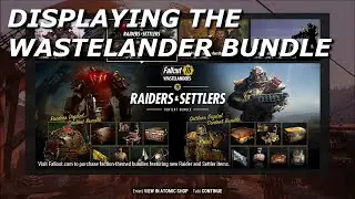 NEW WASTELANDERS BUNDLE and looking at the preveyour. FALLOUT 76