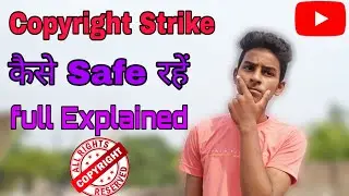 How You safe from Copyright Strike // Copyright Strike कैसे आता  है