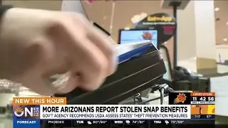 More SNAP participants report stolen benefits in Arizona