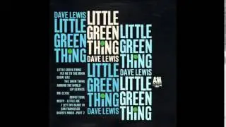 Little Green Thing by Dave Lewis