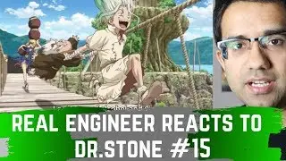 Real Engineer reacts to Technology in Dr. Stone #15