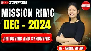 ENGLISH :-Antonyms and Synonyms | BY - ANKITA MA'AM  |  MISSION RIMC DEC 2024 LIVE🔴#doa #rimc