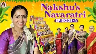 Trying Something New for Golu | Nakshu's Navaratri | Episode 04 | Nakshathra Nagesh