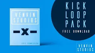 EDM Kick Loop Pack Vol-1 |Venvin Studios|FREE DOWNLOAD