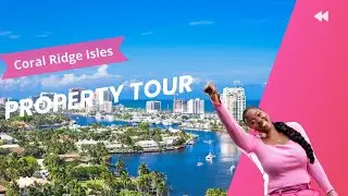 Coral Ridge Isles-Property Tour