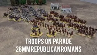 Troops on Parade - 28mm Republican Romans