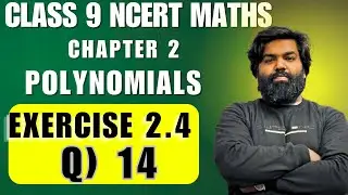 Class 9 Maths | Chapter 2 | Exercise 2.4 Q14 | Polynomials | NCERT Solutions