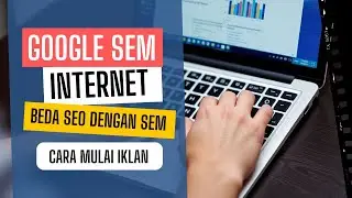 google sem internet - beda seo dengan sem - cara mulai iklan
