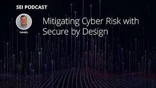 Mitigating Cyber Risk with Secure by Design