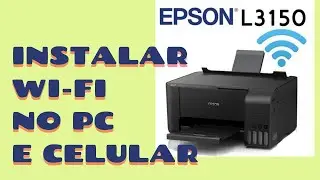 Epson L3150 Wi-Fi Setup no PC e no celular [ instala&ccedil;&atilde;o L3150 no Wi-fi e no celular f&aacute;cil e r&aacute;pido]
