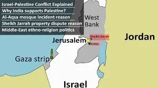 Israel-Palestine Conflict Explained | Al-Aqsa mosque | Jerusalem | Sheikh Jarrah | Gaza | West Bank
