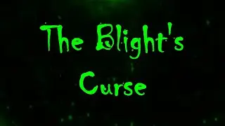 Blight's Curse 263: Help from the Inside