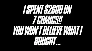 $2600 Spent on Comics: Jaw-Dropping Haul Unveiled!