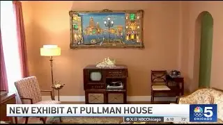 New Exhibit at Pullman House Project