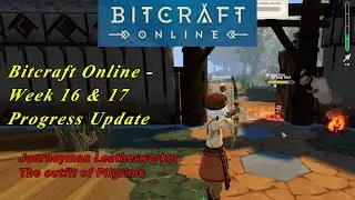 Bitcraft Online - Week 16 & 17 Progress Update - Journeyman Leatherworker