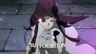 Suffocation - Fern [AMV/EDIT] 4k!