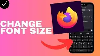 How to change the font size in the Firefox browser?