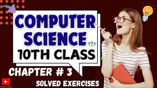 Computer Science - Class 10 - Chapter 3 - Short Questions - Conditional Logic - Exercise Part 3