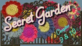 Secret Garden Chapter 09 - 10 Audiobook & Crochet