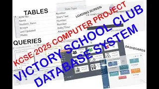 DATABASE - VICTORY SCHOOL CLUB MEMBERSHIP SYSTEM - KCSE 2025 COMPUTER STUDIES PROJECT - MILESTONE 2.