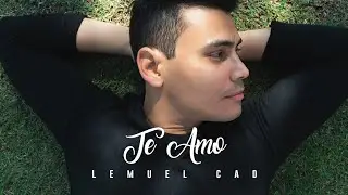 Lemuel - TE AMO (CLIPE OFICIAL)