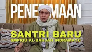 Informasi Penerimaan Santri Baru SMPIQu Al-Bahjah Indramayu | Buya Yahya