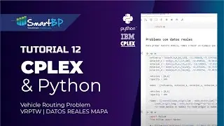 CPLEX & Python Tutorial 12 | Vehicle Routing Problem - VRPTW | DATOS REALES MAPA