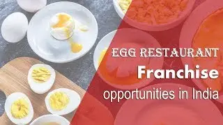 Egg Restaurant Franchise for business opportunities in India