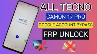 Tecno Camon 19 PRO (Ci8) Обход FRP || Учётная запись Google || Метод 2024