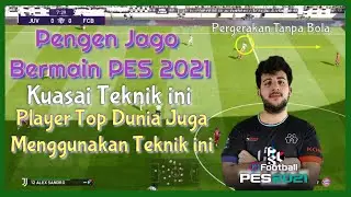 ingin Jago & Menang Terus Di PES 2021,Kuasai Teknik ini,Player Top Dunia Juga Menggunakan teknik ini