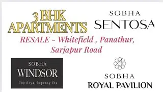 3bhk ready to move apartments in Whitefield, Panathur| resale 3bhk apartments| Sobha Royal Pavilion|