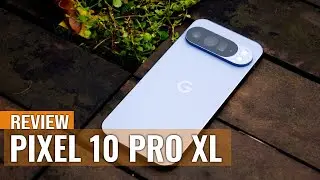 Google Pixel 10 Pro XL Review: My Daily Driver Verdict