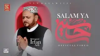 Salam Ya Hussain | Muhammad Irfan Arfi | Muharram Naat 2024 | Official Video