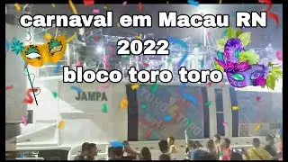 carnaval de Macau RN 2022 bloco toro toro