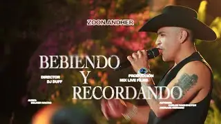 Zoon Andher -  Bebiendo y recordando (En vivo)