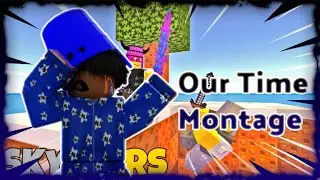 Our Time | Montage (Roblox Skywars)