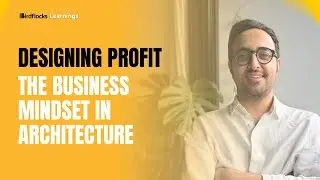 Designing Profit: The Business Mindset in Architecture