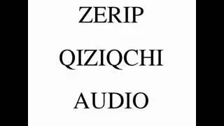Zerip qiziqchi audio
