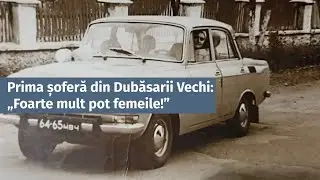 Prima șoferă din Dubăsarii Vechi: „Foarte mult pot femeile!”