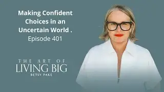 401: Making Confident Choices in an Uncertain World (part 3)