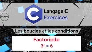 Langage C_Exercices: Comment Calculer La Factorielle D'un Nombre - الدارجة المغربية