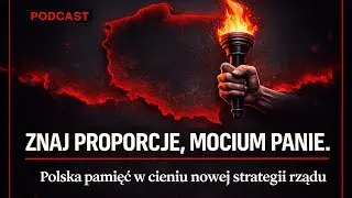 Znaj proporcje, mocium panie. Polska pamięć w cieniu nowej strategii rządu 