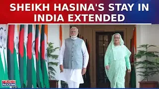 India Extends Stay For Sheikh Hasina As Former Bangladesh PM Seeks Asylum | WATCH