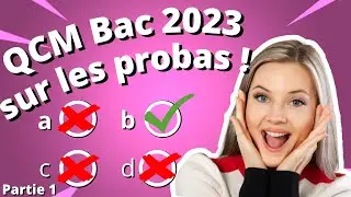 QCM du Bac 2023 sur les probabilit&eacute;s : partie 1