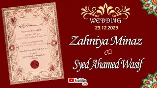 Zahniya Minaz  &  Syed Ahamed Wasif  Wedding on 23.12.2023