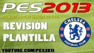 Revisi&oacute;n Plantilla Chelsea FC PES 2013 + PESEDIT 5.0 / Review