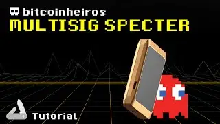 Multisig com a Specter DIY + Shield e cart&otilde;es java